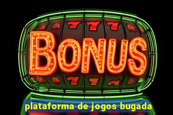 plataforma de jogos bugada